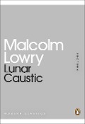 Cover-Bild zum Titel 'Lunar Caustic' von 'Malcolm Lowry'