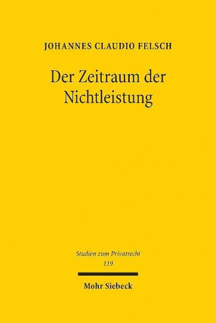 Der Zeitraum der Nichtleistung - Johannes Claudio Felsch