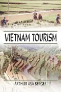 Cover-Bild zum Titel 'Vietnam Tourism' von 'Arthur Asa Berger'