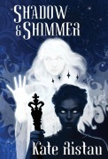 Cover-Bild zum Titel 'Shadow and Shimmer' von 'Kate Ristau'