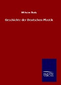 Geschichte der Deutschen Plastik - Wilhelm Bode
