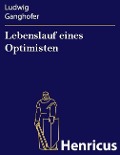 Cover-Bild zum Titel 'Lebenslauf eines Optimisten' von 'Ludwig Ganghofer'