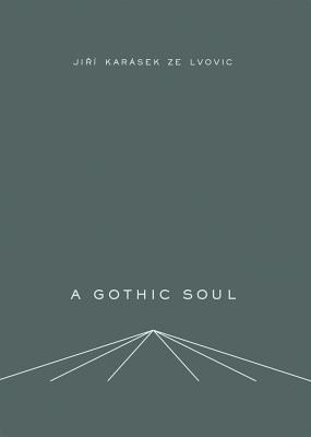 A Gothic Soul - Jiri Karasek