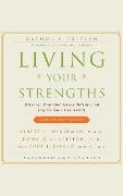 Living Your Strengths Catholic Edition: Discover Your God-Given Talents and Inspire Your Community - Albert L. Winseman, Donald O. Clifton, Curt Liesveld