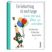 Cover-Bild zum Titel 'Ein Geburtstag ist noch lange kein Grund, älter zu werden' von ''