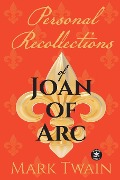 Cover-Bild zum Titel 'Personal Recollections of Joan of Arc' von 'Mark Twain, Michele Israel Harper'