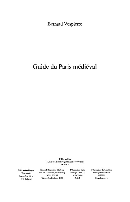 Guide du paris medieval - Bernard Vespierre