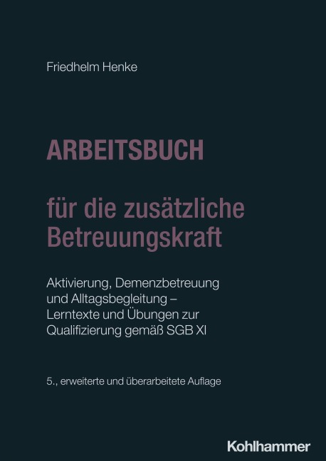 Arbeitsbuch für die zusätzliche Betreuungskraft - Friedhelm Henke