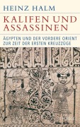 Cover-Bild zum Titel 'Kalifen und Assassinen' von 'Heinz Halm'