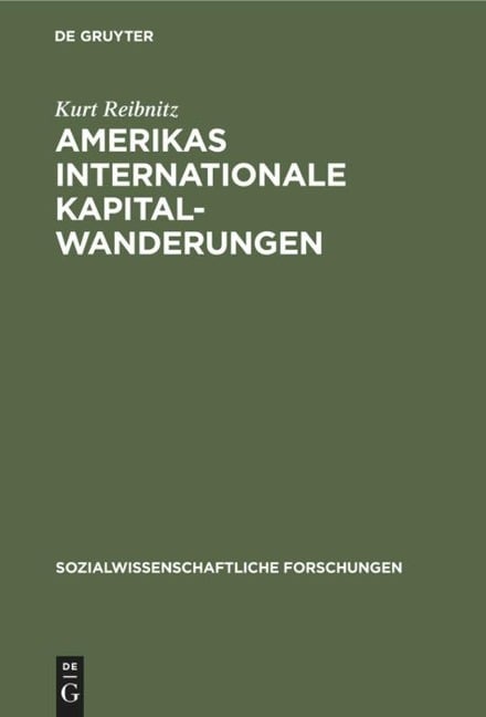 Amerikas internationale Kapitalwanderungen - Kurt Reibnitz