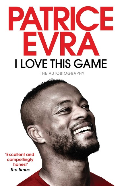 I Love This Game - Patrice Evra