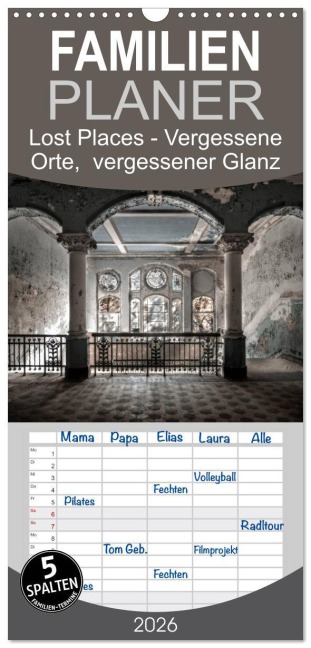 Familienplaner 2026 - Lost Places - vergessene orte vergessener glanz mit 5 Spalten (Wandkalender, 21 x 45 cm) CALVENDO - Oliver Jerneizig