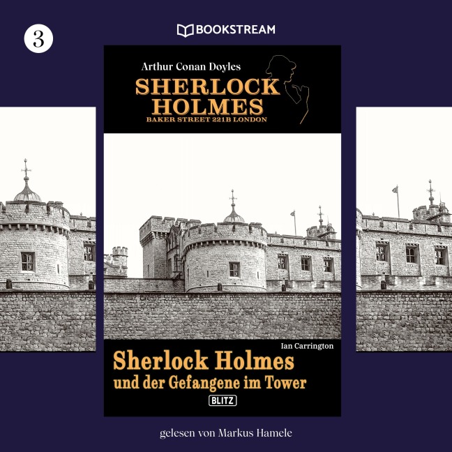 Sherlock Holmes - Baker Street 221B London, Folge 3: Sherlock Holmes und der Gefangene im Tower - Ian Carrington, Arthur Conan Doyle