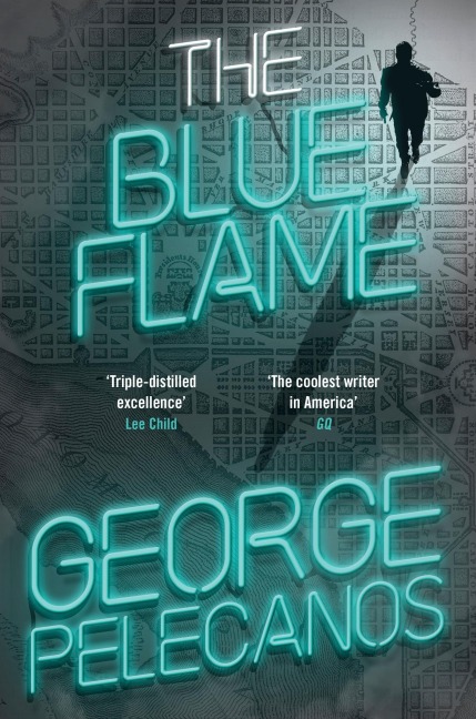 The Blue Flame - George Pelecanos