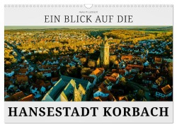 Cover-Bild zum Titel 'Ein Blick auf die Hansestadt Korbach (Wandkalender 2026 DIN A3 quer), CALVENDO Monatskalender' von 'Markus W. Lambrecht'