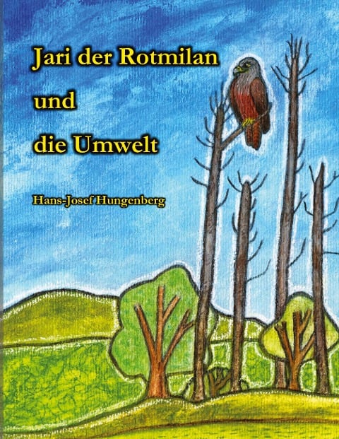 Jari der Rotmilan und die Umwelt