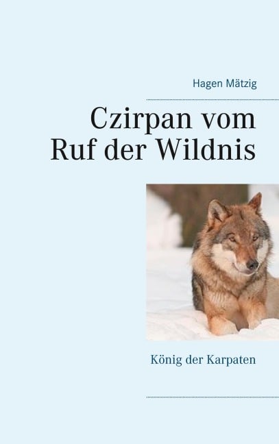 Czirpan vom Ruf der Wildnis - Hagen Mätzig