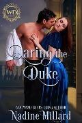 Cover-Bild zum Titel 'Daring the Duke (Wayward Dukes' Alliance, #6)' von 'Nadine Millard, Wayward Dukes'