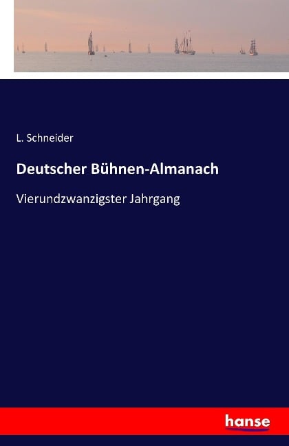 Deutscher Bühnen-Almanach - L. Schneider