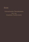 Cover-Bild zum Titel 'Internationales Übereinkommen über den Eisenbahn-Frachtverkehr vom 14. Oktober 1890' von 'Ernst Blume'