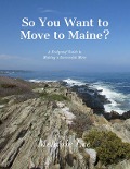 Cover-Bild zum Titel 'So You Want to Move to Maine?' von 'Melanie Lee'