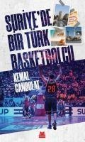 Suriyede Bir Türk Basketbolcu - Kemal Canbolat