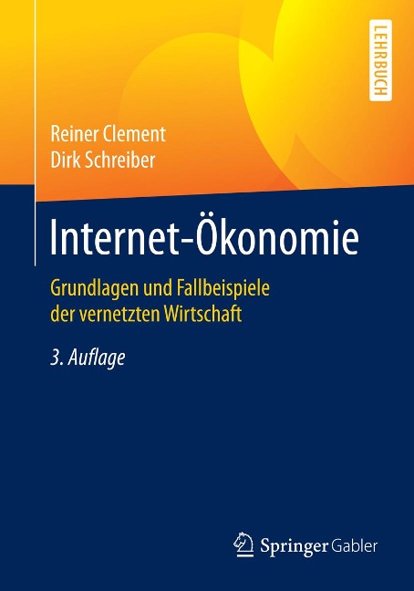 Internet-Ökonomie - Reiner Clement, Dirk Schreiber
