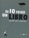 Cover-Bild zum Titel 'Se io fossi un libro' von 'José Jorge Letria'