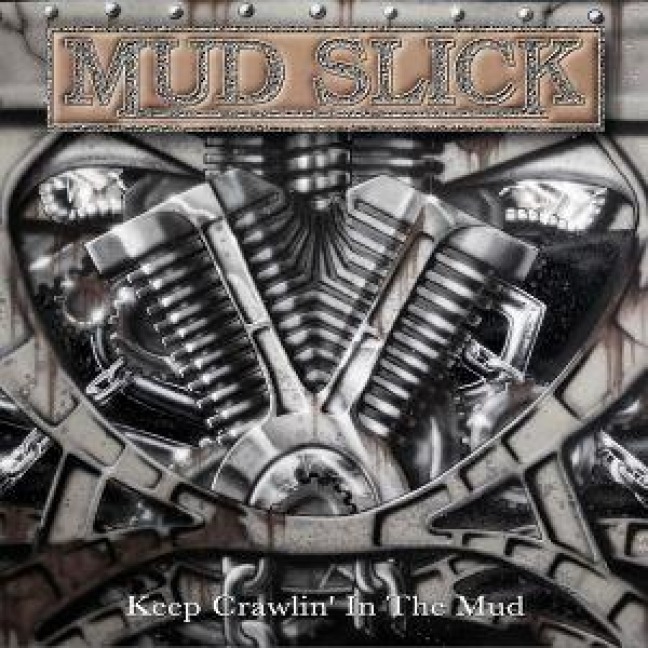 Keep Crawlin In The Mud - Mud Slick