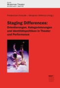 Cover-Bild zum Titel 'Staging Differences: Orientierungen, Kategorisierungen und Identitätspolitiken in Theater und Performance' von ''