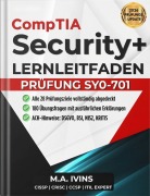 Cover-Bild zum Titel 'CompTIA Security+ SY0-701 - Lernleitfaden' von 'M. A. Ivins'