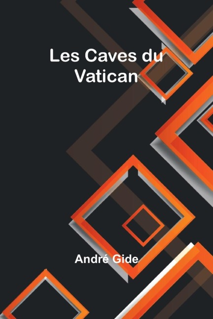 Les Caves du Vatican - André Gide