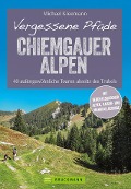 Cover-Bild zum Titel 'Vergessene Pfade Chiemgauer Alpen' von 'Michael Kleemann'