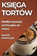 Ksi¿ga Tortów - Marcin Krawczyk