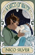 Cover-Bild zum Titel 'A Caress of Water (Three Realms, Nine Monarchs, #3)' von 'Nico Silver'