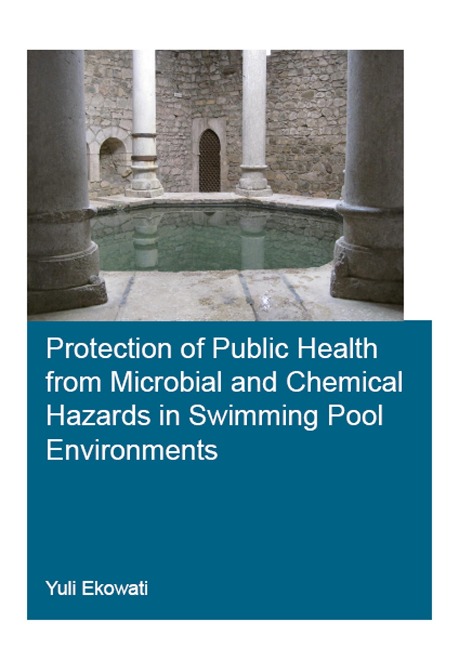 Protection of Public Health from Microbial and Chemical Hazards in Swimming Pool Environments - Yuli Ekowati