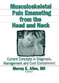 Cover-Bild zum Titel 'Musculoskeletal Pain Emanating From the Head and Neck' von 'Irwin J Russell, Murray E Allen'