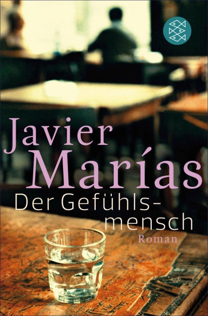 Der Gefühlsmensch - Javier Marías
