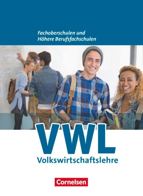Wirtschaft für Fachoberschulen und Höhere Berufsfachschulen. VWL. Allgemeine Ausgabe - Volker Brettschneider, Dorothe Redeker, Franz-Josef Kaiser