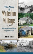 Cover-Bild zum Titel 'The Story of Waterloo Village' von 'John R Giles'