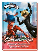 Cover-Bild zum Titel 'Miraculous: Eine neue Ära - Heldenhafte Geschichten von Ladybug und Cat Noir' von 'Claudia Weber'