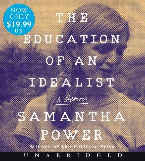 The Education of an Idealist - Samantha Power