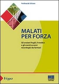Malati per forza - Ferdinando Schiavo