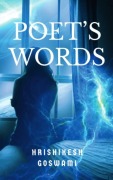 Cover-Bild zum Titel 'Poet's Words' von 'Hrishikesh Goswami'