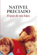 Cover-Bild zum Titel 'El pan de mis hijos' von 'Nativel Preciado'