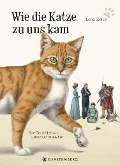 Cover-Bild zum Titel 'Wie die Katze zu uns kam' von 'Lena Zeise'