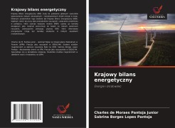 Cover-Bild zum Titel 'Krajowy bilans energetyczny' von 'Charles de Moraes Pantoja Junior, Sabrina Borges Lopes Pantoja'