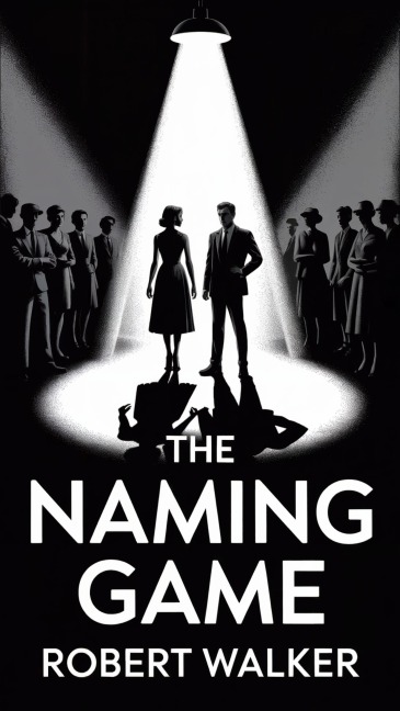 The Naming Game - Robert Walker