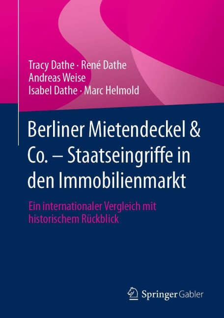 Berliner Mietendeckel & Co. - Staatseingriffe in den Immobilienmarkt - Tracy Dathe, René Dathe, Marc Helmold, Isabel Dathe, Andreas Weise