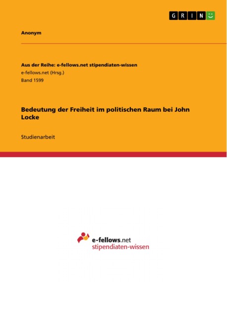 Bedeutung der Freiheit im politischen Raum bei John Locke - 